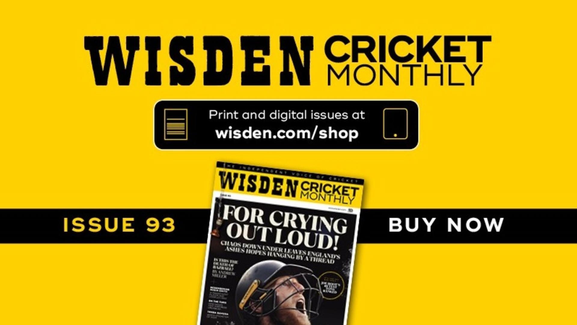 Wisden Cricket Monthly Edisi 93 – Harapan Abu Inggris Tergantung Seutas Benang