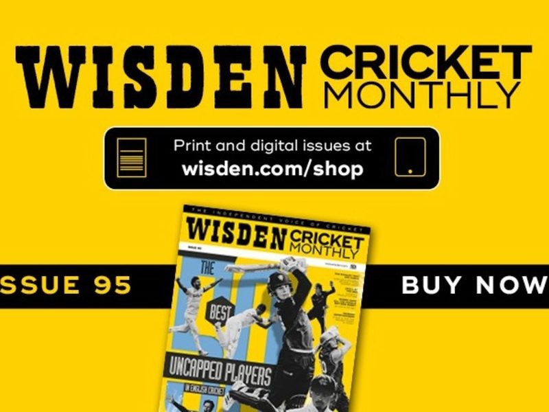 wisden-cricket-monthly-issue-95-the-50-best-uncapped-players-in-england.Click to read full article.