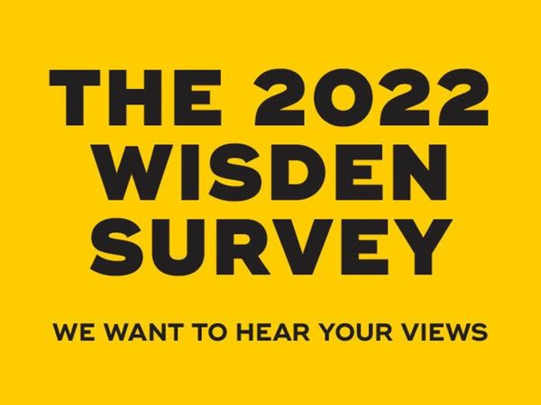 the-2022-wisden-survey-we-want-to-hear-your-views.Click to read full article.