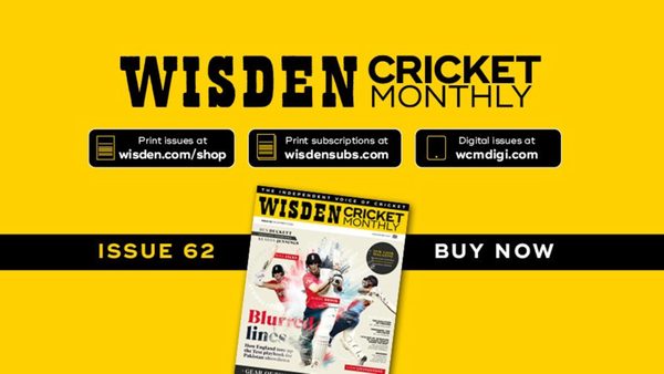 wisden-cricket-monthly-issue-62-england-pakistan-eng-pak.Click to read full article.