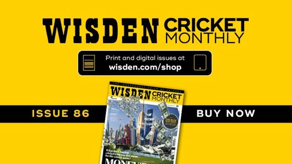 wisden-cricket-monthly-issue-86.Click to read full article.