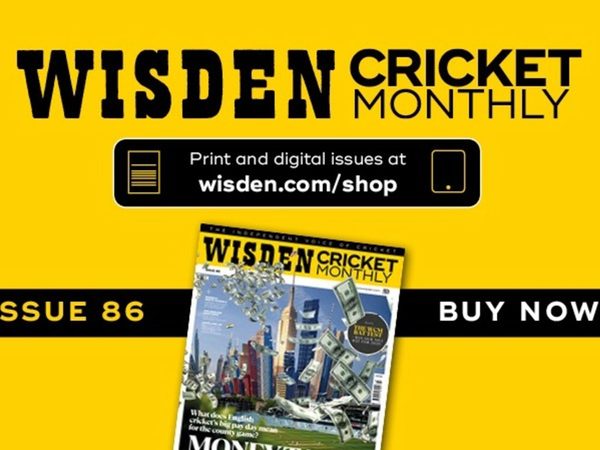 wisden-cricket-monthly-issue-86.Click to read full article.
