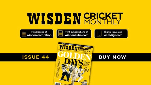 wisden-cricket-monthly-issue-44-golden-days-ten-batting-masterpieces.Click to read full article.
