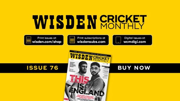 wisden-cricket-monthly-issue-76-this-is-england.Click to read full article.