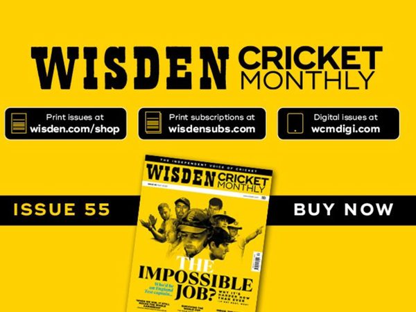 wisden-cricket-monthly-issue-55-the-impossible-job.Click to read full article.