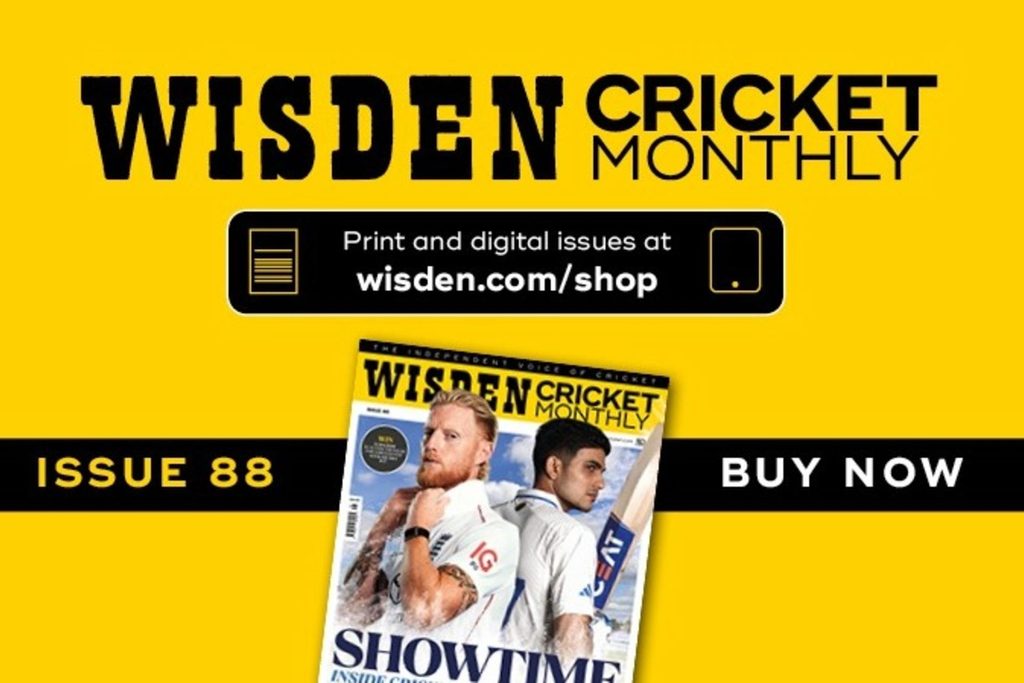 Wisden Cricket Monthly issue 88 – A New Dawn: England v India