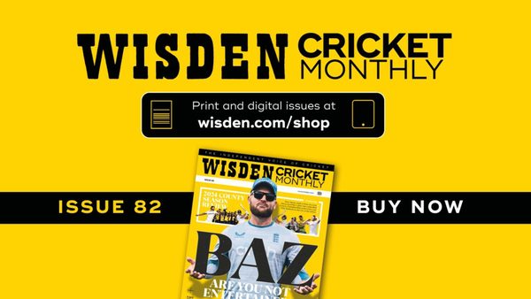 wisden-cricket-monthly-issue-82.Click to read full article.
