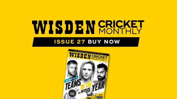 wisden-cricket-monthly-issue-27-teams-of-the-year.Click to read full article.