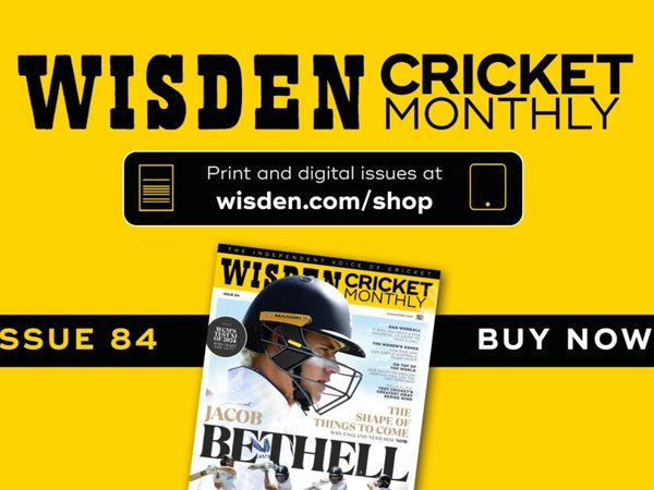 wisden-cricket-monthly-issue-84-the-rise-of-jacob-bethell.Click to read full article.