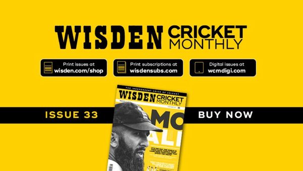 wisden-cricket-monthly-issue-33-moeen-ali-on-sport-politics-carrying-the-fight.Click to read full article.