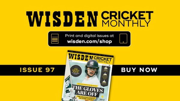wisden-cricket-monthly-issue-97.Click to read full article.